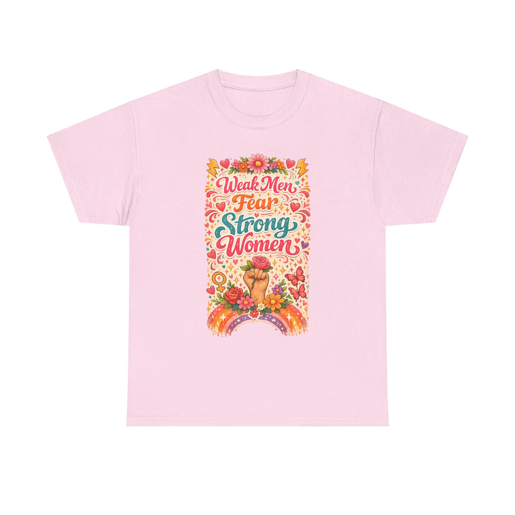 “Weak Men Fear Strong Women” Floral Women's Protest March Empowerment T-shirt