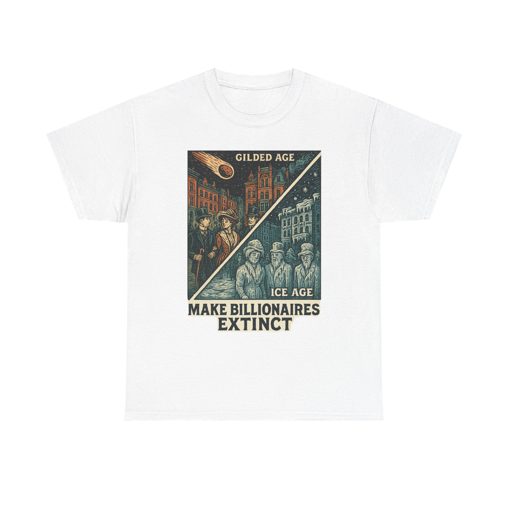 Make Billionaires Extinct T-Shirt Political Vintage Protest Tee