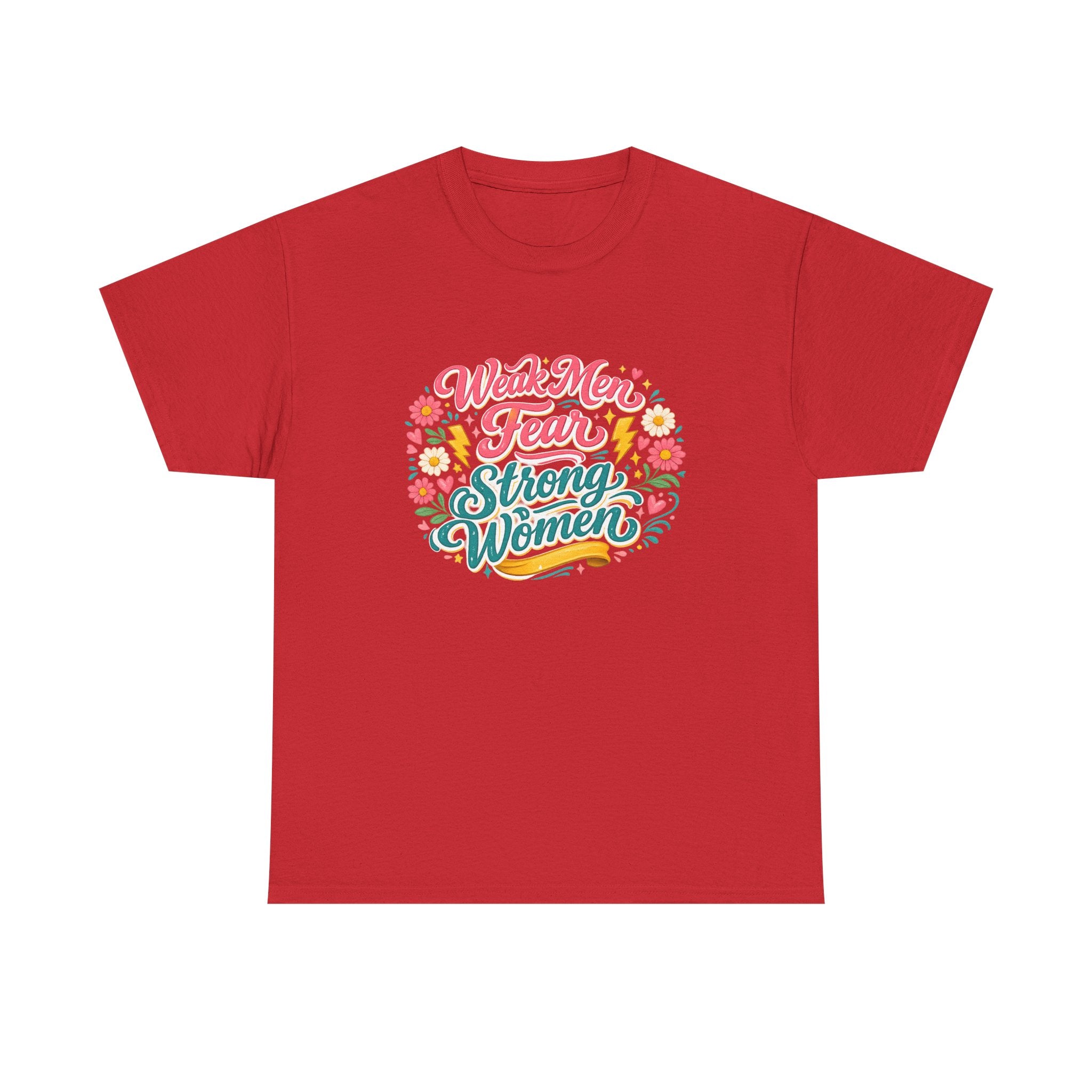 Strong Women Protest T-shirt — "Weak Men Fear Strong Women"