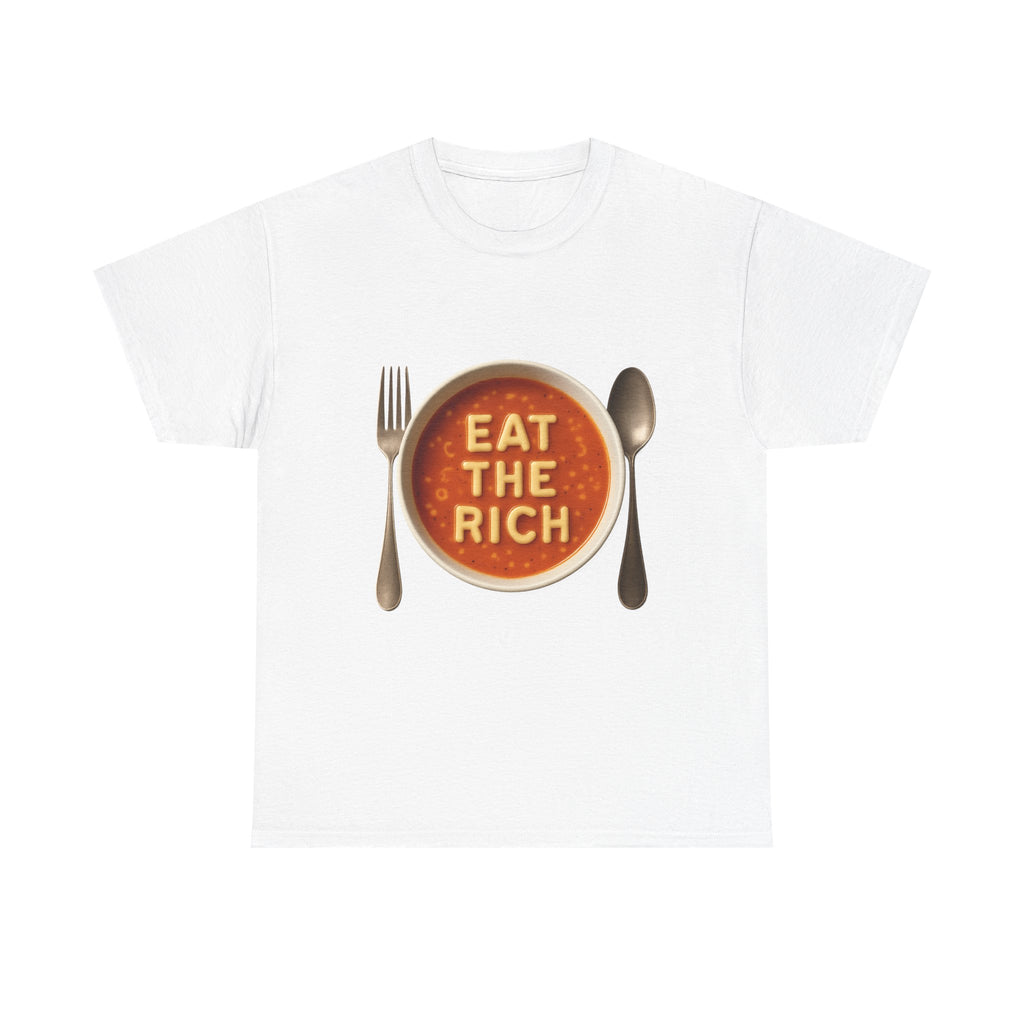 Eat The Rich T-Shirt – Soup Bowl Graphic Political Satire Tee