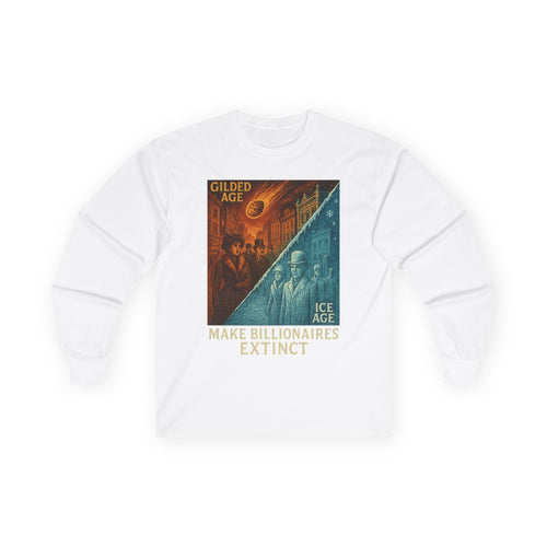 "Make Billionaires Extinct" Vintage Gilded Age vs Ice Age Eat the Rich Satire Long Sleeve Tee