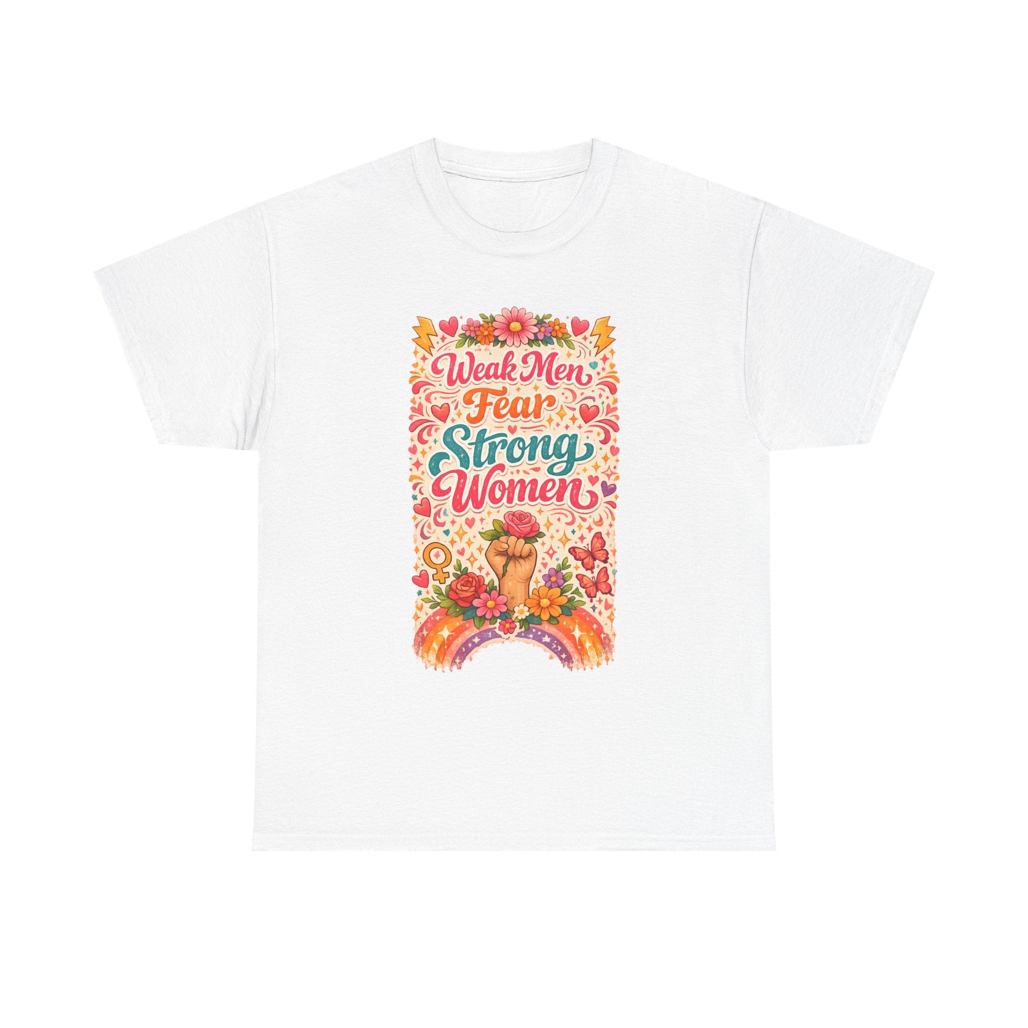 “Weak Men Fear Strong Women” Floral Women's Protest March Empowerment T-shirt