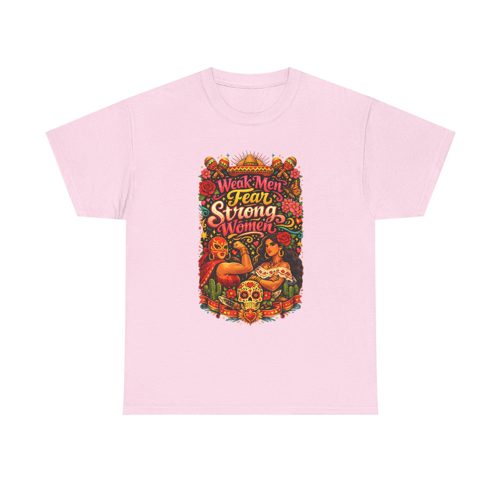 "Weak Men Fear Strong Women" Feminist Vintage Latino Women's Protest T-Shirt