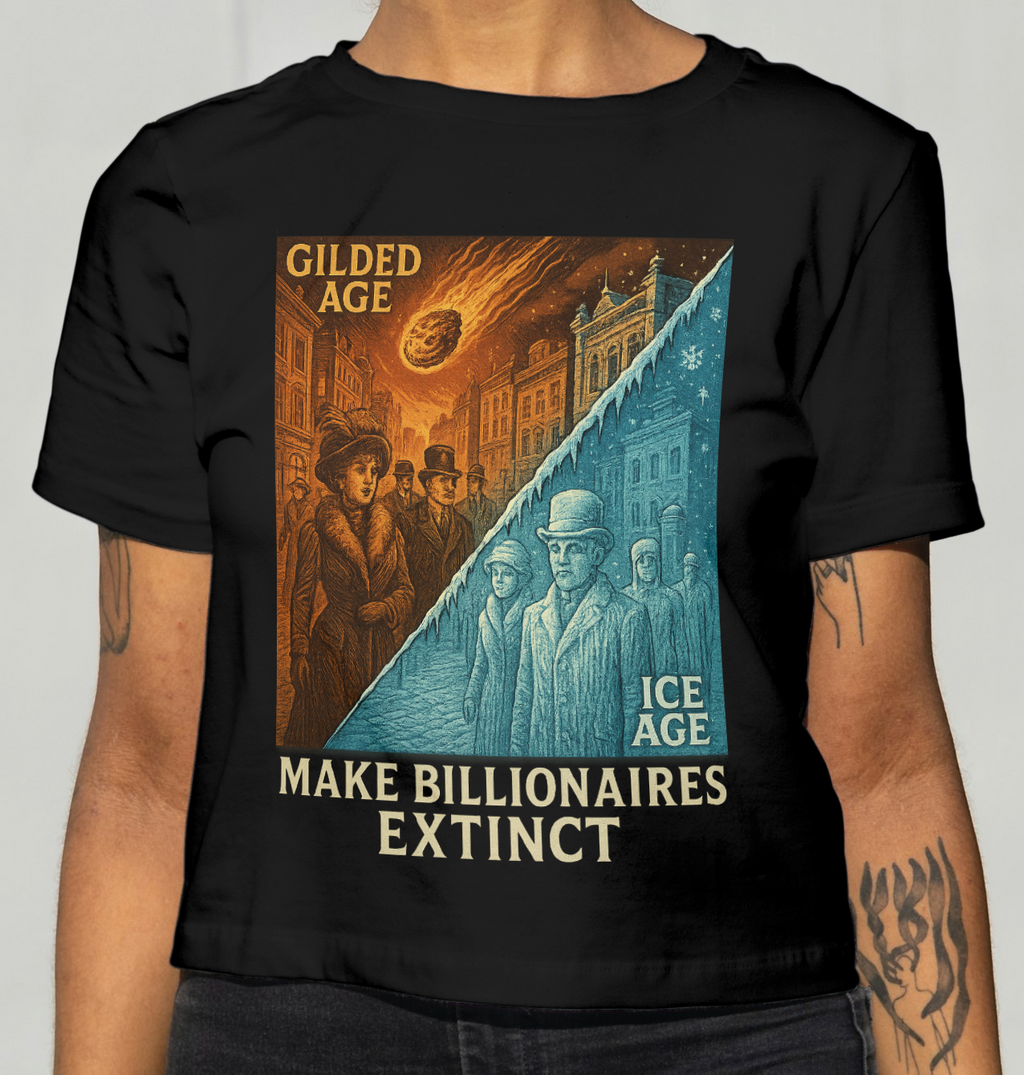 "Make Billionaires Extinct" Vintage Gilded Age vs Ice Age Eat the Rich Satire T-SHirt