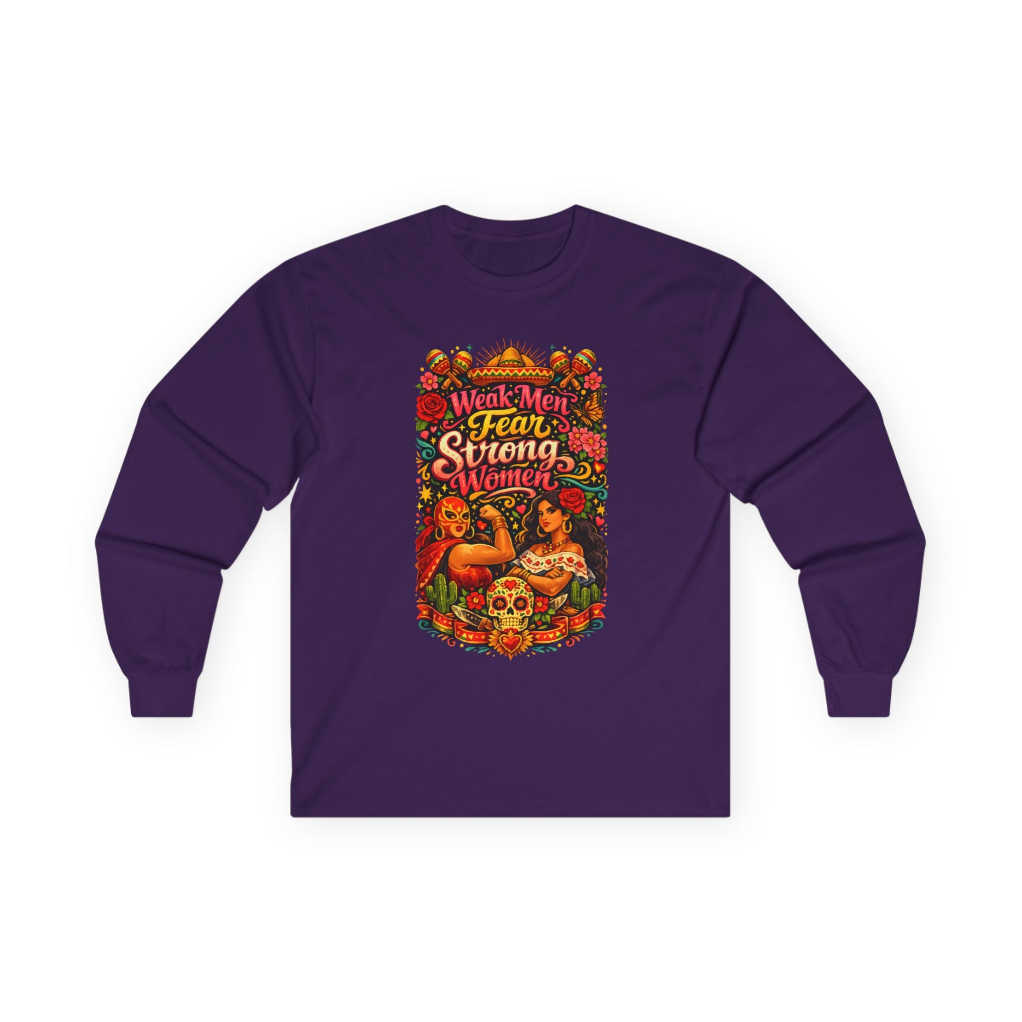 Long Sleeve Tee "Weak Men Fear Strong Women" Vintage Latina Women's Empowerment