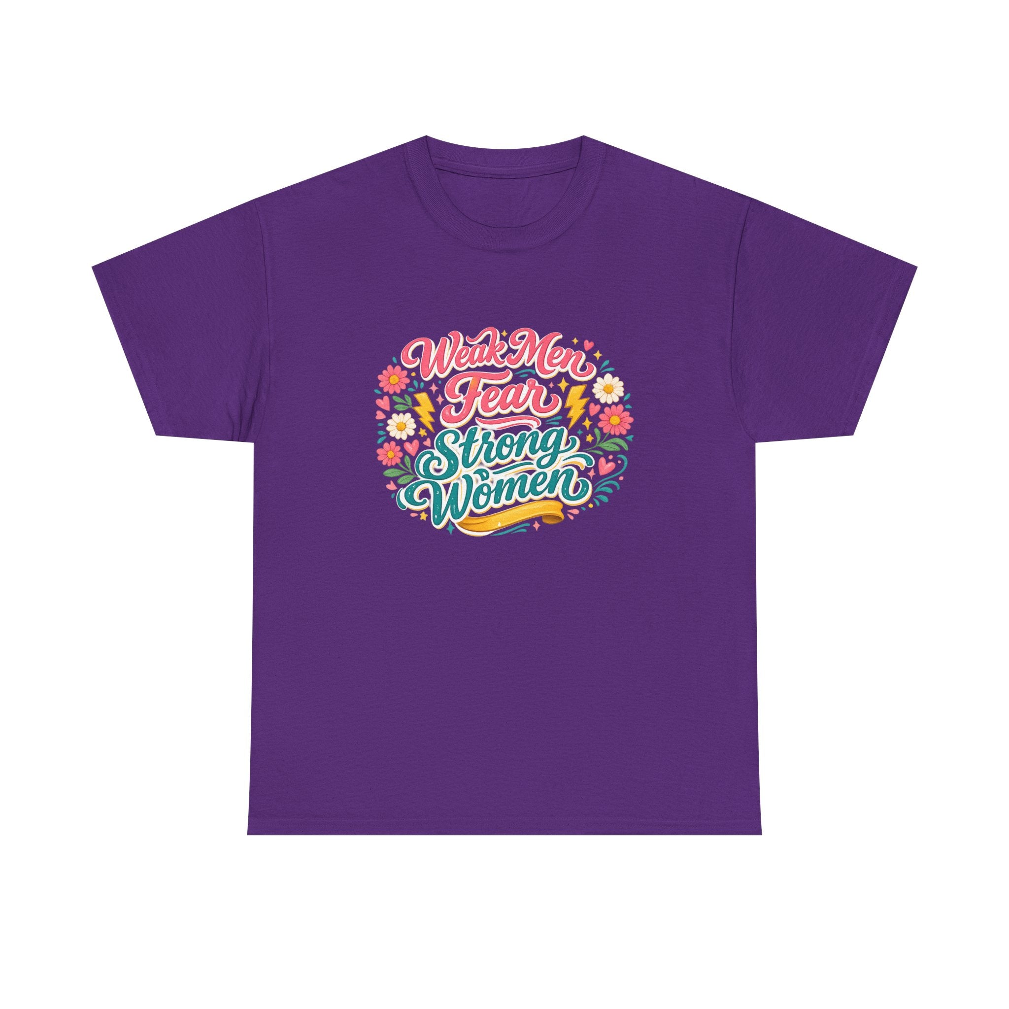 Strong Women Protest T-shirt — "Weak Men Fear Strong Women"