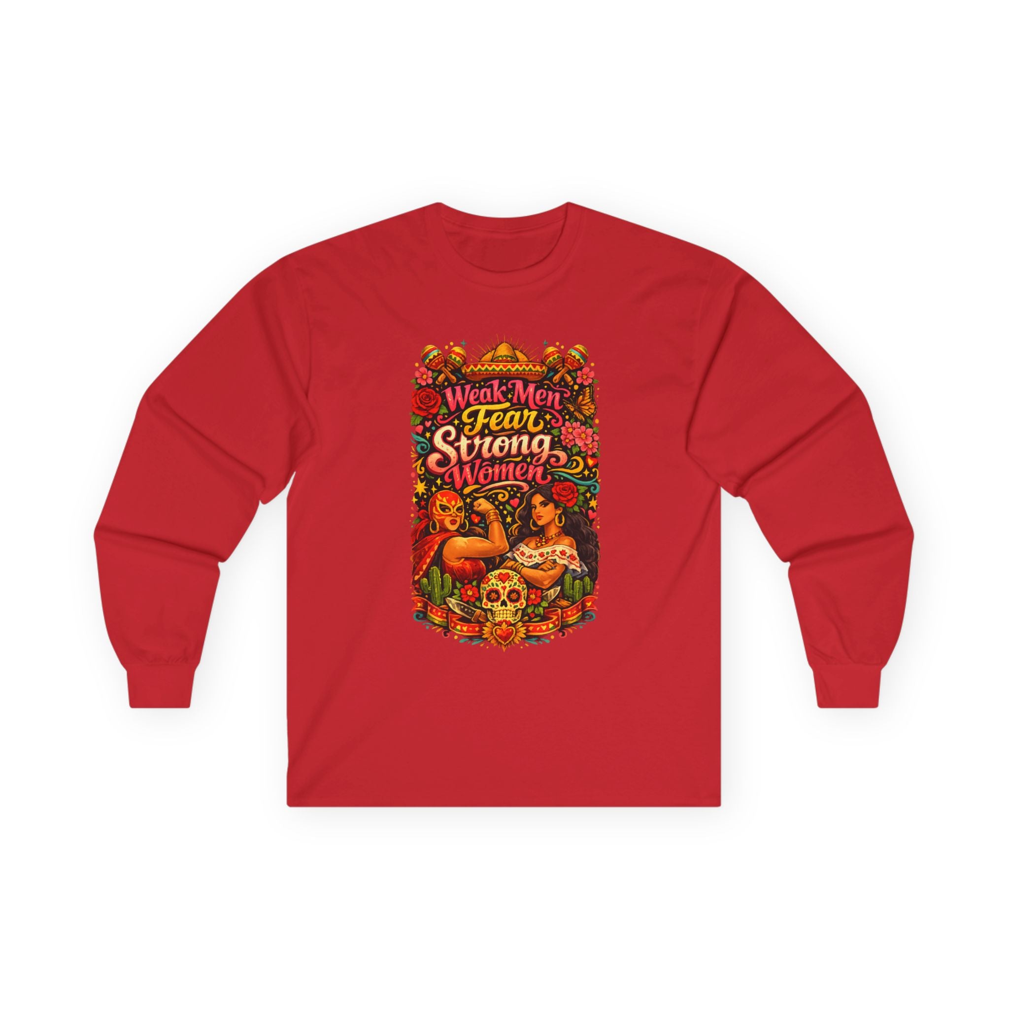 Long Sleeve Tee "Weak Men Fear Strong Women" Vintage Latina Women's Empowerment